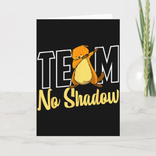 Team Geen Schaduw Groundhog Day Voor Vrouwen Manne Kaart