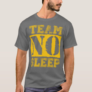 team geen slaap gouden tekst t-shirt