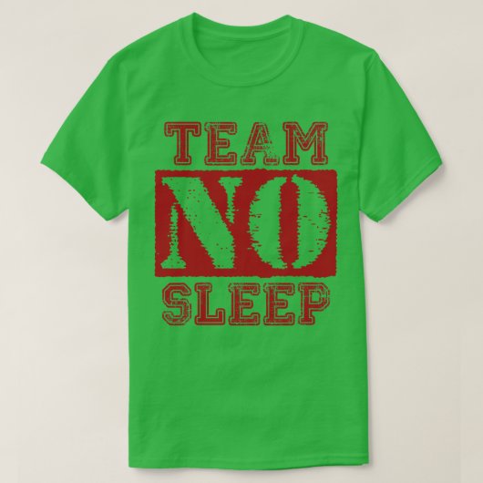  team geen Slaap-rode tekst T-shirt (Design voorkant)