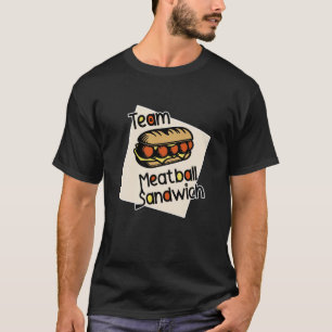 Team gehaktbal sandwich t-shirt