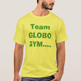 Team GLOBOGYM.... T-shirt