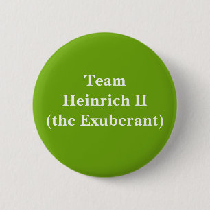 Team Heinrich II (de Exuberant) Ronde Button 5,7 Cm