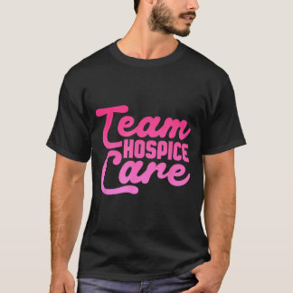 Team Hospice Zorg Thuiszorg Verpleging T-shirt