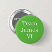 Team James VI van Schotland Ronde Button 5,7 Cm (Voorkant /achterkant)