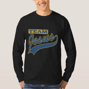 Team Jesus Christain Quotes T-shirt