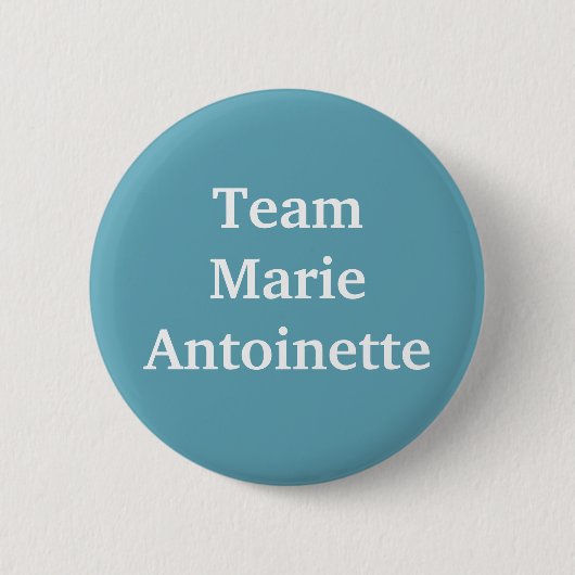 Team Marie Antoinette Ronde Button 5,7 Cm (Voorkant)