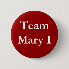 Team Mary I Ronde Button 5,7 Cm