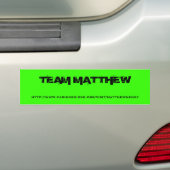 Team Matthew bumpersticker (Op auto)