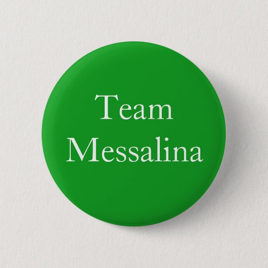 Team Messalina Roman Empress Ronde Button 5,7 Cm (Voorkant)