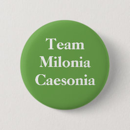 Team Milonia Caesonia Roman Empress Ronde Button 5,7 Cm