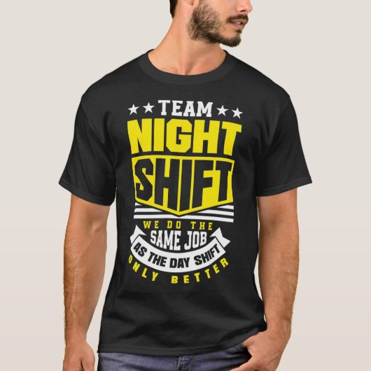 Team nachtdienst werknemer nachtdienst grappig t-shirt (Voorkant)