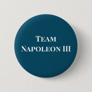 Team Napoleon III keizer van Frankrijk Ronde Button 5,7 Cm