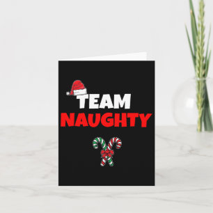 Team Naughty Nice Funny Holiday Christmas T Shirt Kaart