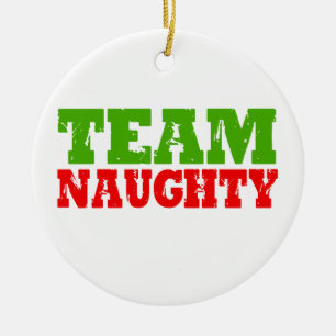 TEAM NAUGHTY -.png Keramisch Ornament