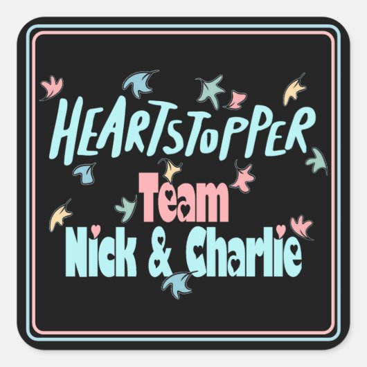 Team Nick en Charlie Black Vierkante Sticker (Voorkant)