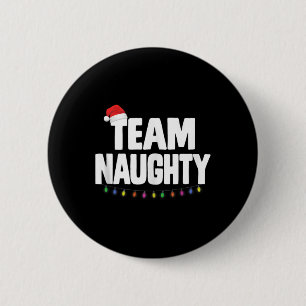 Team Ondeugend Grappig Kerstmis Ondeugend of Leuke Ronde Button 5,7 Cm