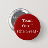Team Otto I (de Grote) Ronde Button 5,7 Cm (Voorkant /achterkant)
