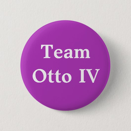 Team Otto IV Heilige Romeinse keizer Ronde Button 5,7 Cm (Voorkant)