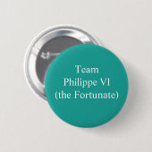 Team Philippe VI (de Fortunate) Ronde Button 5,7 Cm (Voorkant /achterkant)