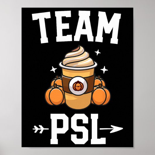 Team PSL Cute Pumpkin Spice Latte Lover Fall Autum Poster (Voorkant)