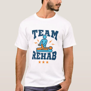 Team Rehab Physical Therapist Squad Personage Team T-shirt