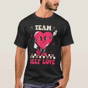 Team Self Love Groovy Retro Valentijnsdag Funny T-shirt