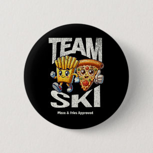 Team Ski - Pizza en friet goedgekeurd Funny Skiën Ronde Button 5,7 Cm