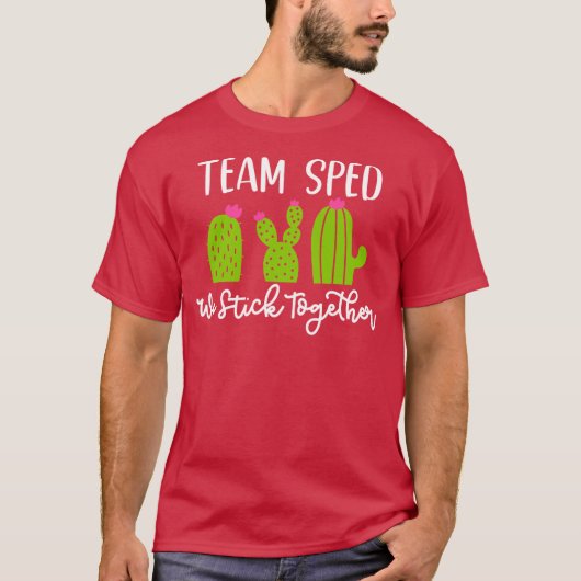 Team sped we stick together Special education funn T-shirt (Voorkant)