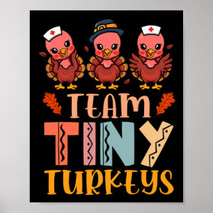 Team Tiny Turkeys Verpleegkundige Thanksgiving Her Poster