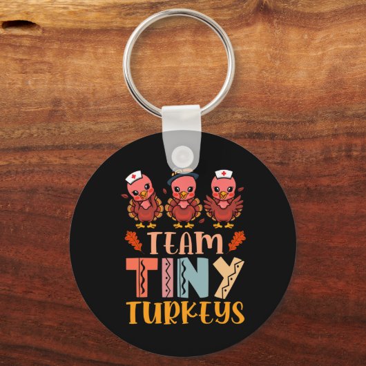 Team Tiny Turkeys Verpleegkundige Thanksgiving Her Sleutelhanger (Voorkant)