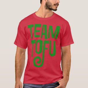 Team Tofu Vegan Humoristische Slogan Design 1 T-shirt