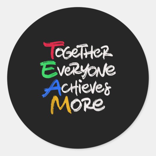 Team Together Everyone Achieves More Teamwork Moti Ronde Sticker (Voorkant)