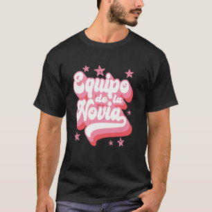 Team van de Bruid, Spanish, Meidenavond, T T-shirt