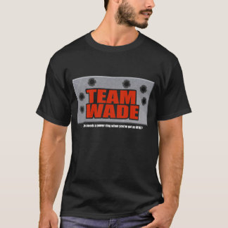 Team Wade 2 T-shirt