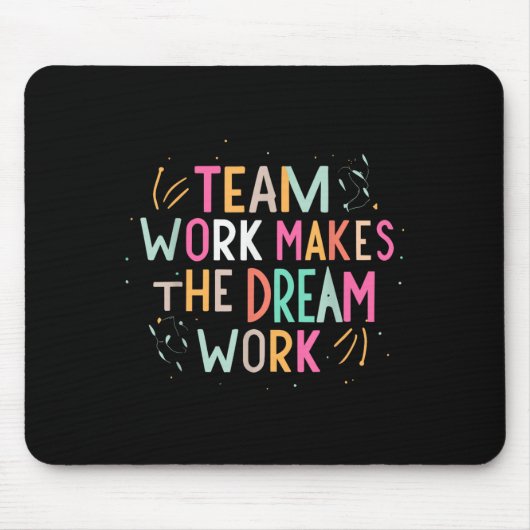 Team Work Makes The Dream Work, Motivational Srts  Muismat (Voorkant)
