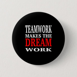 Teamwerk laat de droom werk Teamwerk Motivatie Ronde Button 5,7 Cm