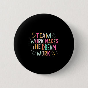 Teamwerk laat de droom werkelijkheid worden, Motiv Ronde Button 5,7 Cm