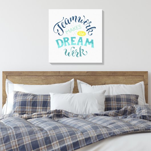 Teamwork maakt het droomwerk canvas afdruk (Insitu (Slaapkamer))