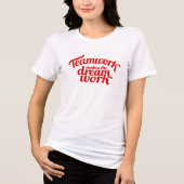 Teamwork maakt het droomwerk rood slogan t-shirt (Voorkant)