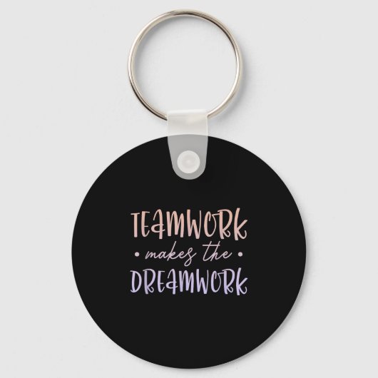 Teamwork Makes The Dreamwork Employee Team Motivat Sleutelhanger (Voorkant)