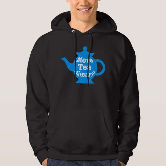 Teapot, nog meer thee Vicar? - Mid Blue en White Hoodie (Voorkant)