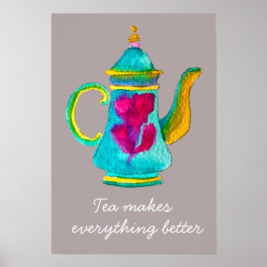 Teapot tea maakt alles beter om te citeren poster (Voorkant)