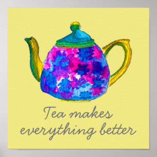 Teapot tea maakt alles beter om te citeren poster