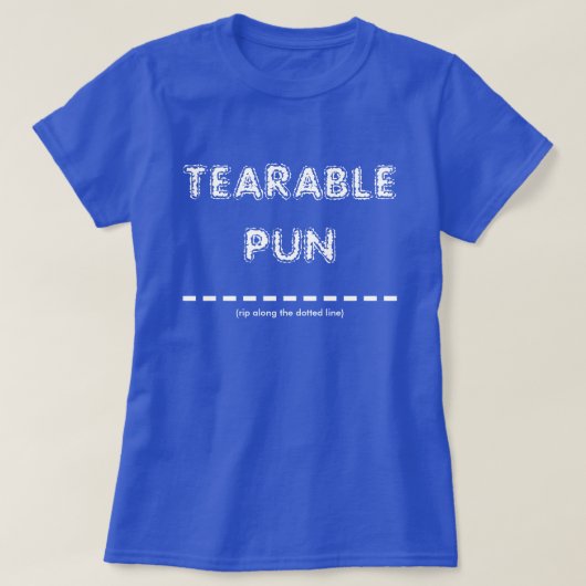 Tearable Pun T-shirt (Design voorkant)