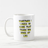 Tears Down My Leg Drôle Mug (Gauche)