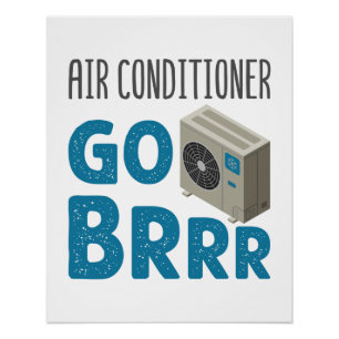 Tech Air Conditioner Go Brrr van HVAC-technicus Perfect Poster