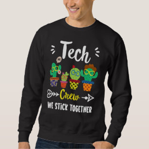Tech Crew Leuke School Cactus Team Tech Teacher SQ Trui