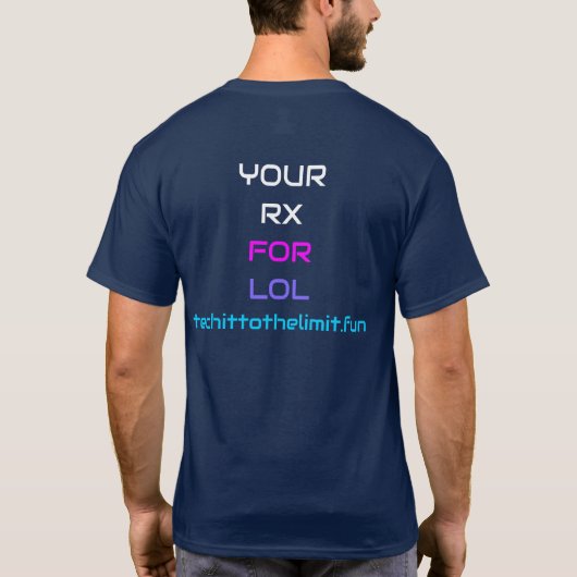 Tech It to the Limit T-shirt (Dos)