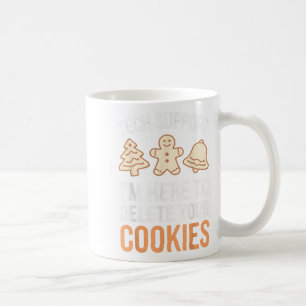 Tech Support Ik ben hier om uw cookies te verwijde Koffiemok