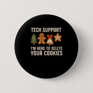 Tech Support Ik ben hier om uw cookies te verwijde Ronde Button 5,7 Cm